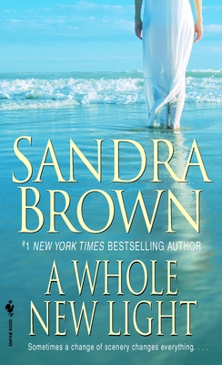 A Whole New Light - Sandra Brown
