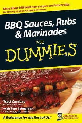 BBQ Sauces, Rubs and Marinades for Dummies - Traci Cumbay