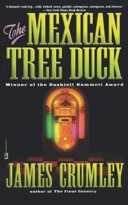 The Mexican Tree Duck - James Crumley