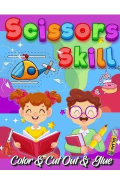 Poza produsului Scissors Skill Color And Cut Out And Glue: 30 Cutting and Paste Skills Workbook, Preschool and Kindergarten, Ages 3 to 5, Scissor Cutting, Fine Motor - Coloring Book Happy Hour