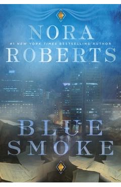 Coperta cărții 'Blue Smoke - Nora Roberts'