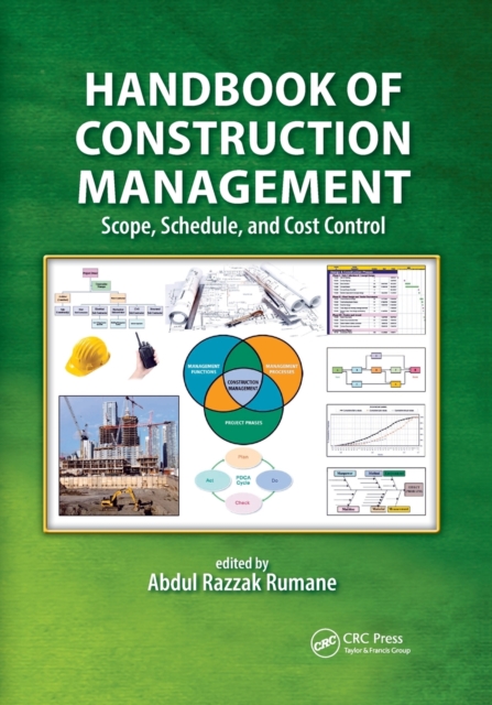 Handbook of Construction Management: Scope, Schedule, and Cost Control - Abdul Razzak Rumane