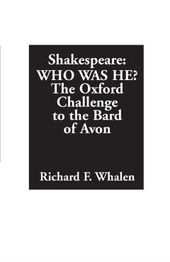 Poza produsului Shakespeare--Who Was He? The Oxford Challenge to the Bard of Avon - Richard Whalen
