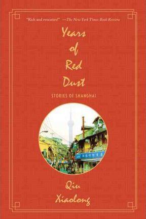 Years of Red Dust: Stories of Shanghai - Qiu Xiaolong