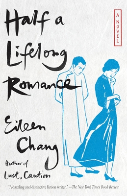 Half a Lifelong Romance - Eileen Chang