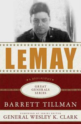 Lemay: A Biography - Barrett Tillman