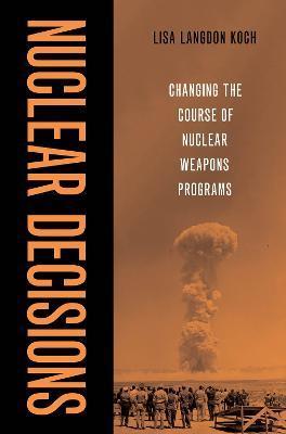 Nuclear Decisions - Lisa Langdon Koch
