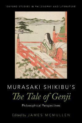 Coperta cărții 'Murasaki Shikibu's the Tale of Genji: Philosophical Perspectives - James Mcmullen'