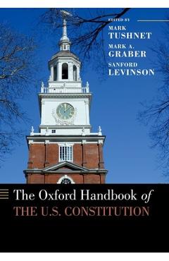 Poza produsului The Oxford Handbook of the U.S. Constitution - Mark Tushnet