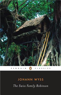 The Swiss Family Robinson - Johann David Wyss