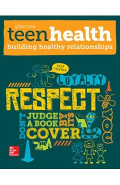 Coperta cărții 'Teen Health, Building Healthy Relationships - Mcgraw Hill'