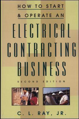 How to Start and Operate an Electrical Contracting Business - Charles Ray