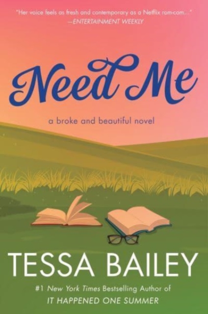 Need Me: A Broke and Beautiful Novel - Tessa Bailey