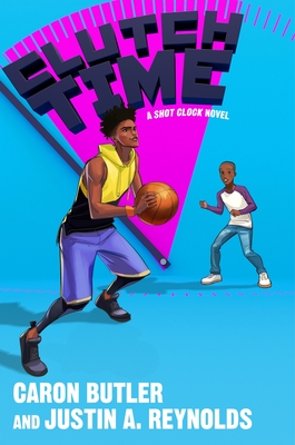 Clutch Time: A Shot Clock Novel - Caron Butler