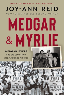 Medgar and Myrlie - Joy-ann Reid
