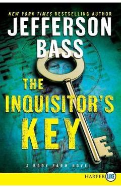 Coperta cărții 'The Inquisitor's Key: A Body Farm Novel - Jefferson Bass'