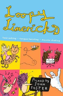 Loopy Limericks - John Foster