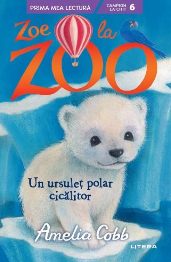 Zoe la Zoo. Un ursulet polar cicalitor - Amelia Cobb