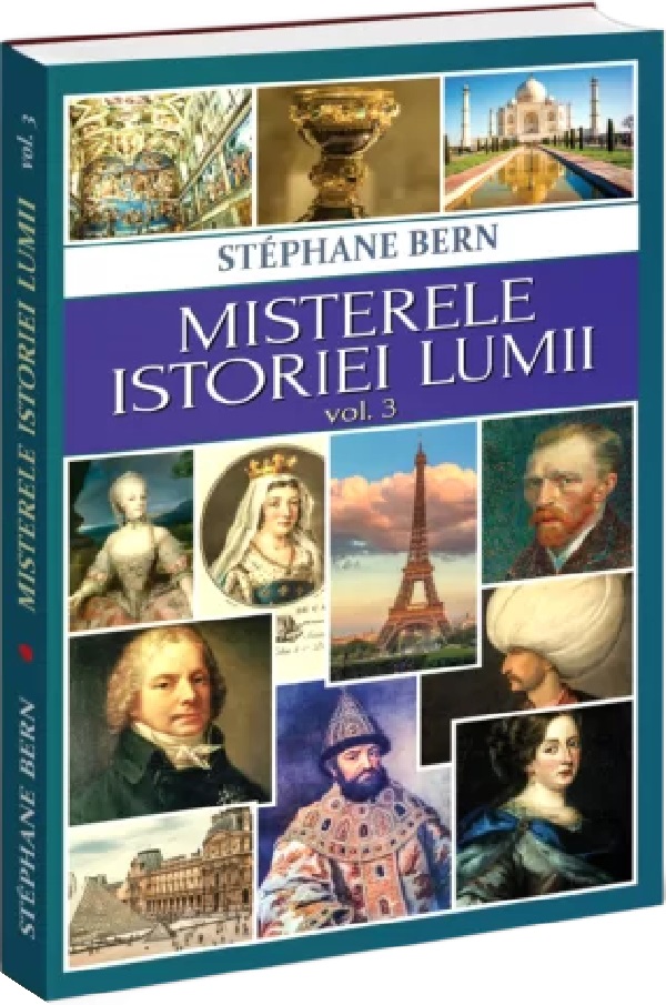 Misterele istoriei lumii Vol.3 - Stephane Bern