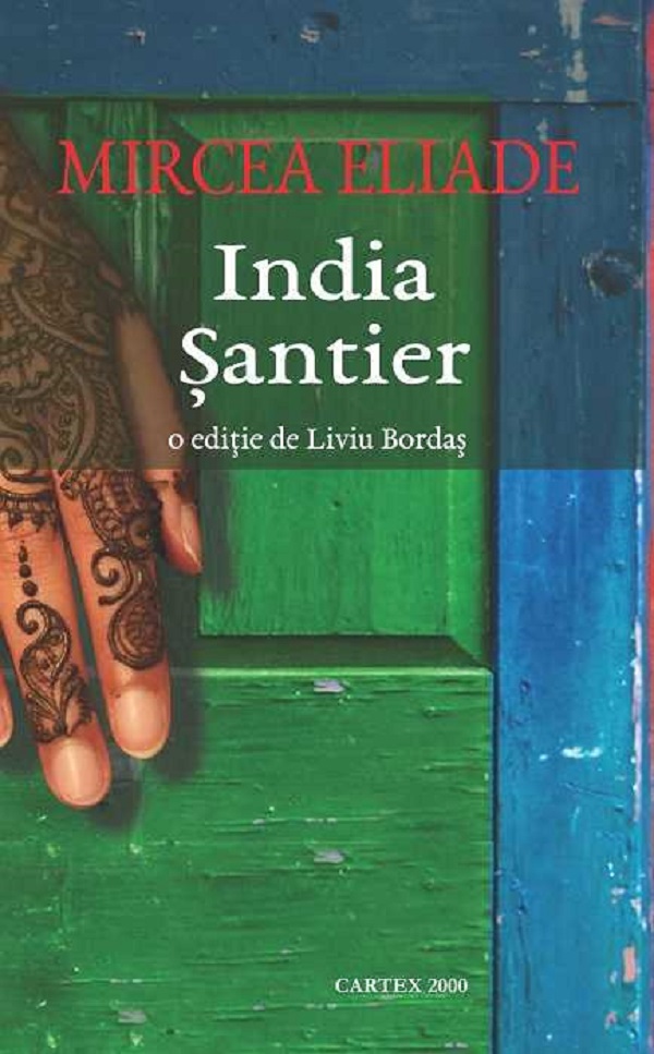 Pachet 2 carti: India. Santier + Maitreyi - Mircea Eliade