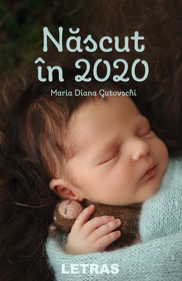 Nascut in 2020 - Maria Diana Gutovschi