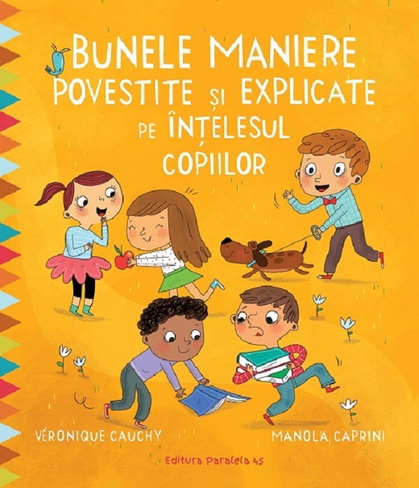 Bunele maniere povestite si explicate pe intelesul copiilor - Veronique Cauchy, Manola Caprini