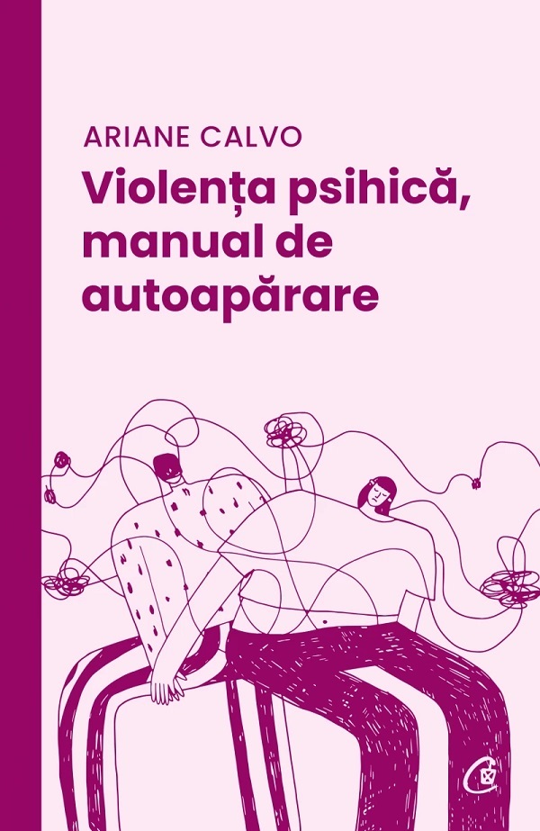Violenta psihica, manual de autoaparare - Ariane Calvo