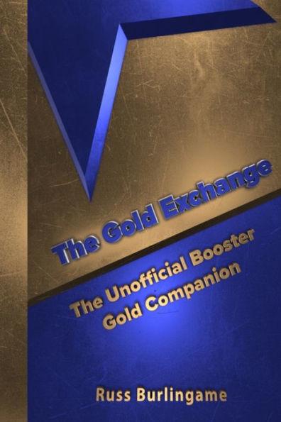 The Gold Exchange: The Unofficial Booster Gold Companion - Russ Burlingame