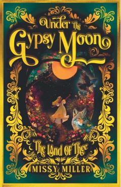Poza produsului Under The Gypsy Moon: The Land of Thee - Missy Miller