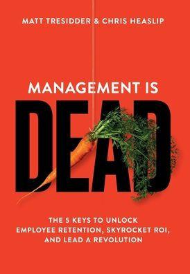 Management is Dead - Matt Tresidder