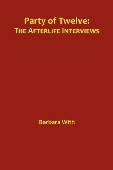 Party of Twelve: The Afterlife Interviews - Barbara With