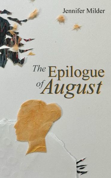 The Epilogue of August - Jennifer Milder