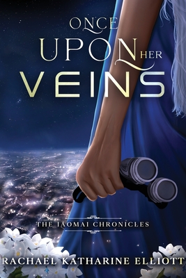 Once Upon Her Veins - Rachael K. Elliott