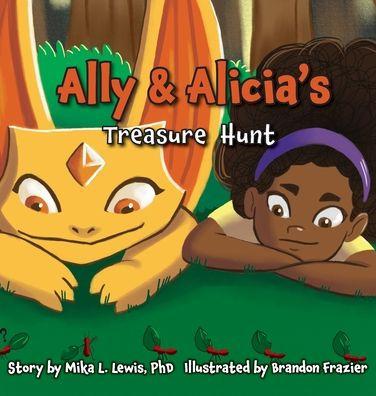 Ally and Alicia's Treasure Hunt - Mika L. Lewis
