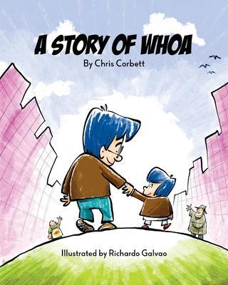 A Story of Whoa - Chris Corbett