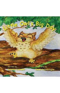 Coperta cărții 'Little Owl's Big Day - Dorothy D. Cresswell'