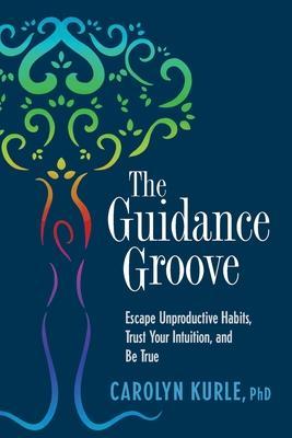 The Guidance Groove - Carolyn Kurle