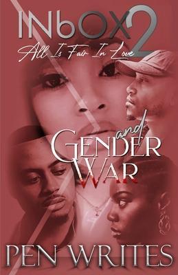 INbOX 2: All Is Fair in Love & Gender War - Pen Writes
