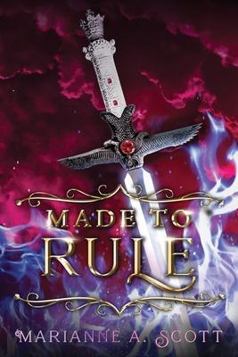 Made to Rule - Marianne A. Scott