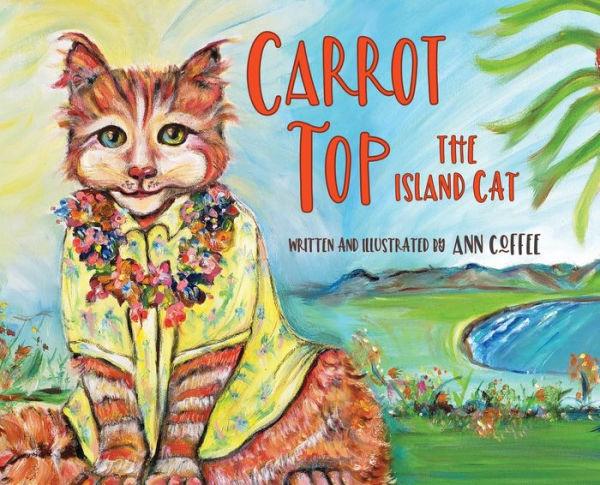 Carrot Top the Island Cat - Ann Coffee