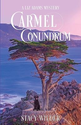 Coperta cărții 'Carmel Conundrum - Stacy Wilder'