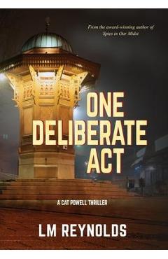 Coperta cărții 'One Deliberate Act - Lm Reynolds'