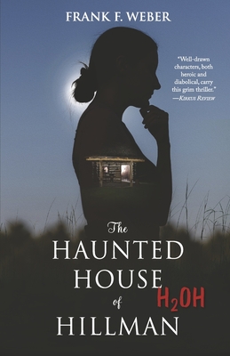 The Haunted House of Hillman: (H2oh) - Frank F. Weber