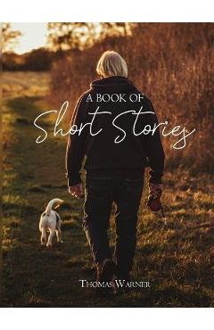Coperta cărții 'A Book Of Short Stories - Thomas Warner'