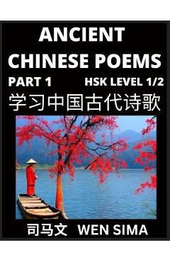 Coperta cărții 'Ancient Chinese Poems (Part 1) - Essential Book for Beginners (Level 1) to Self-learn Chinese Poetry with Simplified'