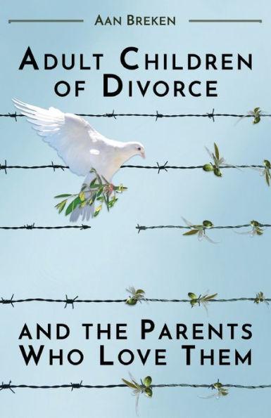 Adult Children of Divorce and the Parents Who Love Them - Aan Breken