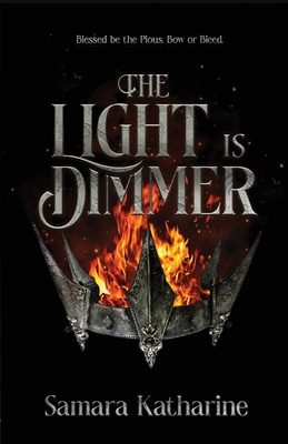 The Light is Dimmer - Samara Katharine