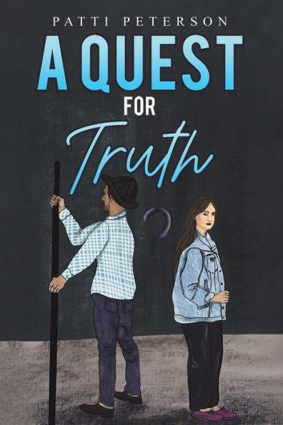 A Quest for Truth - Patti Peterson