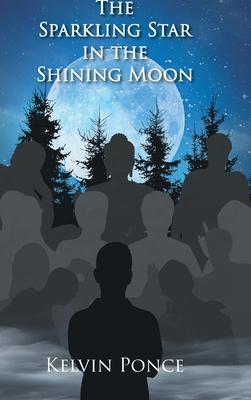 The Sparkling Star in the Shining Moon - Kelvin Ponce