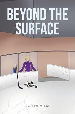 Beyond the Surface - Julie Strickland